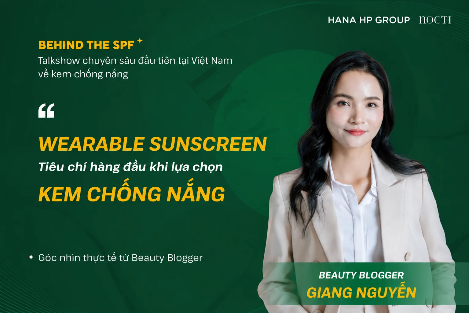 WEARABLE SUNSCREEN – TIÊU CHÍ HÀNG ĐẦU KHI CHỌN KEM CHỐNG NẮNG CÙNG BEAUTY BLOGGER GIANG NGUYỄN